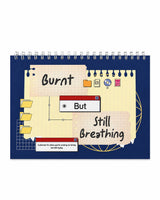 Burnt but still Breathing - Monthly Planner