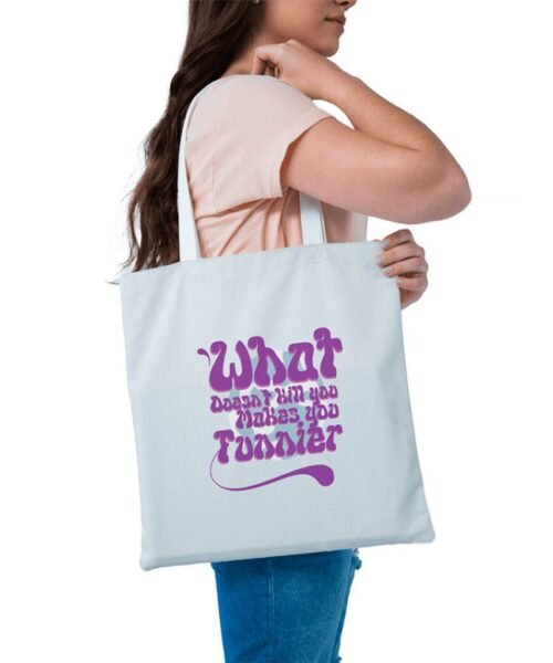 What Doesn’t Kill You Tote Bag