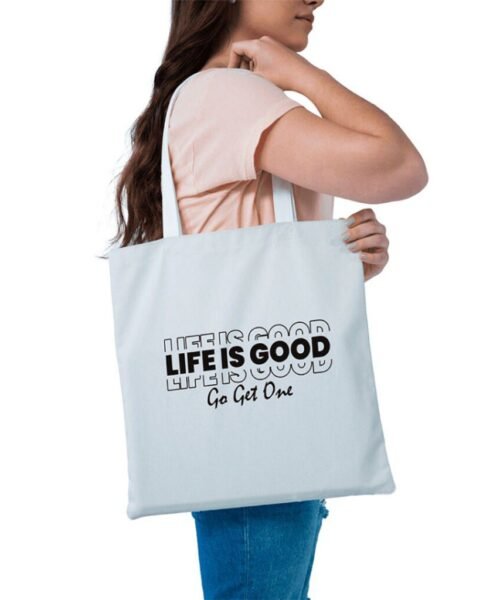 Life is Good Tote Bag