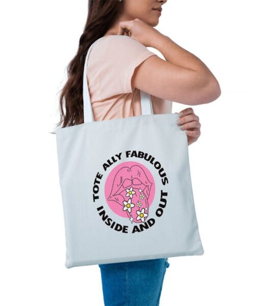 Tote-Ally Fabulous Tote Bag